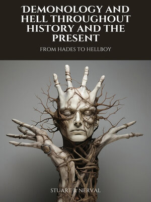 cover image of Demonology and Hell Throughout History and the Present